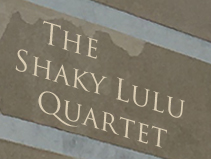 the shaky lulu quartet